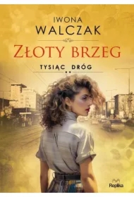 Złoty brzeg. Tysiąc dróg