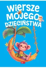 Wiersze mojego dzieciństwa