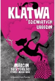 Klątwa dziewiątych urodzin. Czarownica piętro niżej. Tom 3