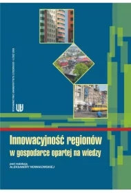 Innowacyjność regionów w gospodarce opartej na wiedzy