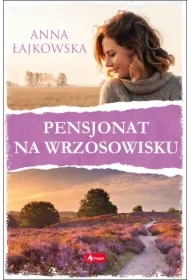 Pensjonat na wrzosowisku. Wrzosowisko. Tom 1