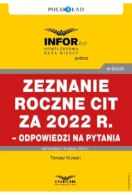 Zeznanie roczne CIT za 2022 r.&ndash; odpowiedzi na pytania