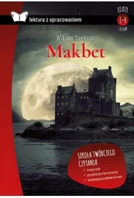 Makbet. Lektura z opracowaniem