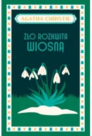 Zło rozkwita wiosną