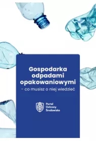 Gospodarka odpadami opakowaniowymi &ndash; co musisz o niej wiedzieć