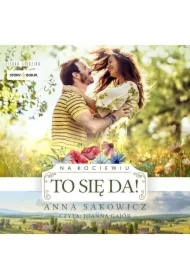 Na Kociewiu. Tom 2. To się da!