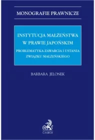 Instytucja małżeństwa w prawie japońskim. Problematyka zawarcia i ustania związku małżeńskiego