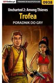 Uncharted 2: Among Thieves - trofea - poradnik do gry