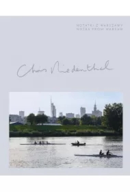 Chris Niedenthal. Notatki z Warszawy