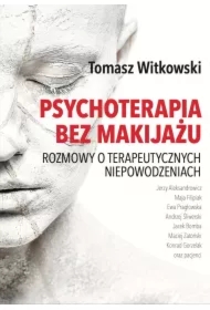 Psychoterapia bez makijażu