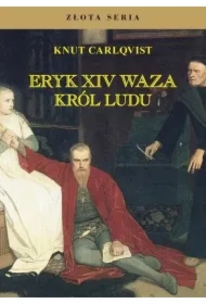 Eryk XIV Waza. Król ludu w.3