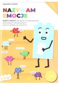 Nazywam emocje. Karty pracy dla dzieci..