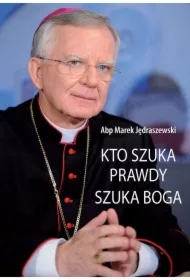 Kto szuka prawdy, szuka Boga