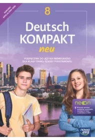 Deutsch KOMPAKT neu. Klasa 8. Podręcznik do języka niemieckiego dla klasy ósmej szkoły podstawowej