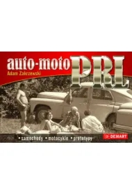 Auto-moto PRL. Samochody, motocykle, prototypy