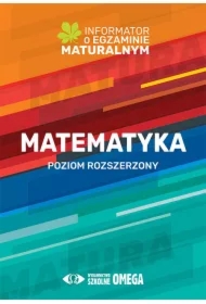 Informator o egzaminie maturalnym z matematyki od roku szkolnego 2022/2023. Poziom rozszerzony