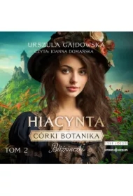 Hiacynta. Córki botanika. Bliźniaczki. Tom 2