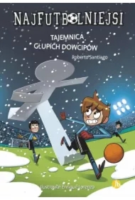 Tajemnica głupich dowcipów. Najfutbolniejsi. Tom 11