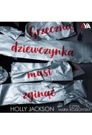 Grzeczna dziewczynka musi zginąć. Przewodnik po zbrodni według grzecznej dziewczynki. Tom 3