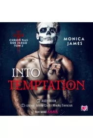 Into Temptation. Chroń nas ode złego. Tom 2