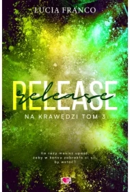 Release. Na krawędzi. Tom 3