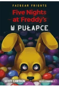 W pułapce. Five Nights at Freddy's. Fazbear Frights. Tom 1