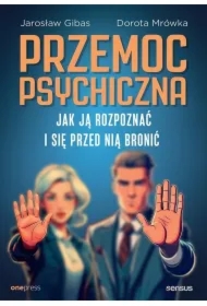 Przemoc psychiczna. Jak ją rozpoznać i...