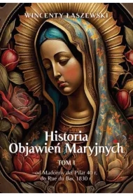 Historia Objawień Maryjnych T.1