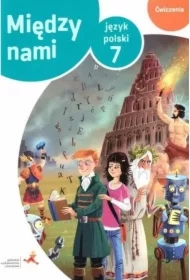 Między nami. Język polski 7. Ćwiczenia (Wersja B)