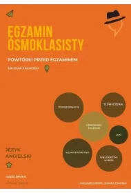 Egzamin ósmoklasisty. Powtórki przed egzaminem. Część 2