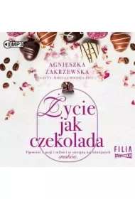 Życie jak czekolada. Saga czekoladowa. Tom 2