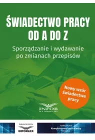 Świadectwo pracy od A do Z. Sporządzanie i...