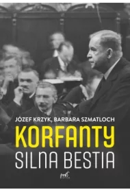 Korfanty. Silna bestia