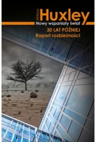 Nowy wspaniały świat 30 lat później. Raport rozbieżności