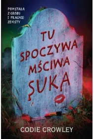 Tu spoczywa mściwa suka
