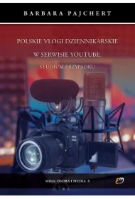 Polskie vlogi dziennikarskie w serwisie YouTube