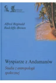 Wyspiarze z Andamanów. Studia z antropologii społ.