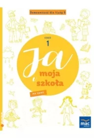 Ja i Moja Szkoła na nowo. Domowniczek dla klasy 3. Część 1
