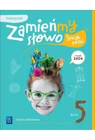 Zamieńmy słowo. Klasa 5. Podręcznik. Szkoła podstawowa