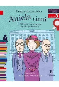Aniela i inni. O Domu Towarowym Jabłkowskich. Czytam sobie. Poziom 3