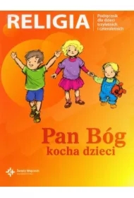 Pan Bóg kocha dzieci. Przedszkole 3 i 4-latki. Podręcznik