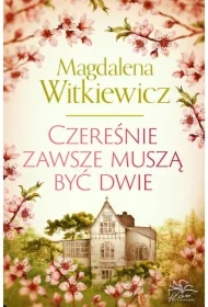 Czereśnie zawsze muszą być dwie