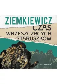Czas wrzeszczących staruszków