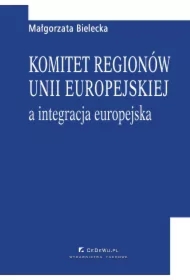 Komitet regionów Unii Europejskiej a integracja europejska