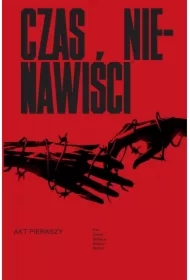Czas Nienawiści. Tom 1