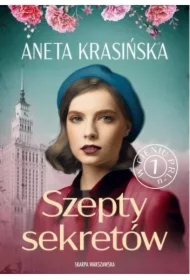 Szepty sekretów. W cieniu PRL-u. Tom 1