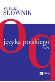 Wielki słownik języka polskiego. Tom 3. O-Q