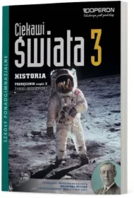 Ciekawi świata. Historia 3. Część 2. Podręcznik. Zakres rozszerzony. Szkoły ponadgimnazjalne