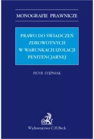 Prawo do świadczeń zdrowotnych w warunkach izolacji penitencjarnej