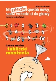 Na tabliczkę sposób nowy, sama wchodzi ci do głowy